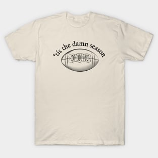 'tis the damn football season T-Shirt